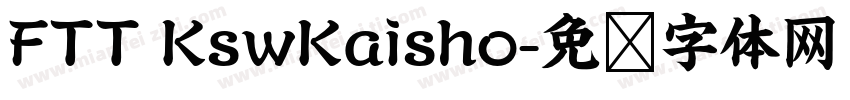 FTT KswKaisho字体转换
